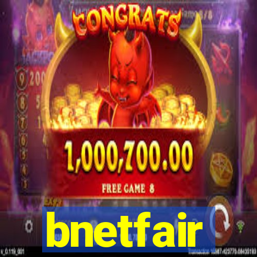 bnetfair