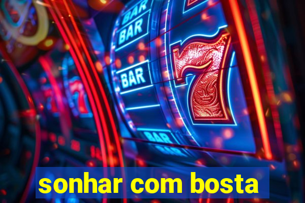 sonhar com bosta