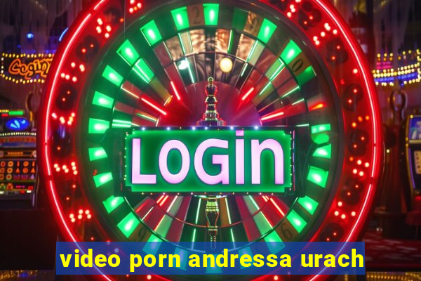 video porn andressa urach