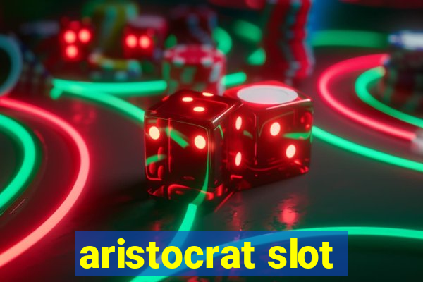 aristocrat slot