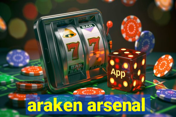 araken arsenal