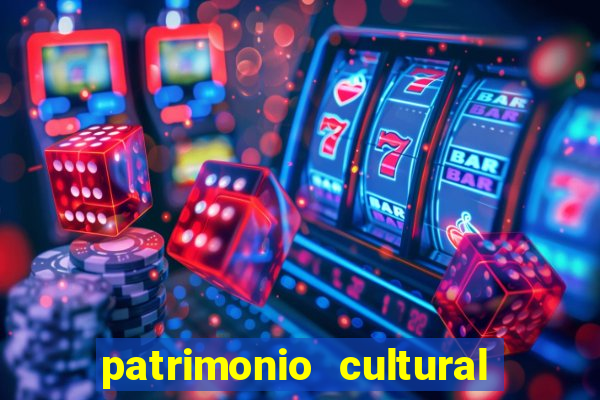 patrimonio cultural material e imaterial da bahia