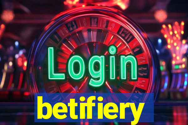 betifiery