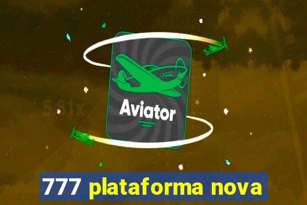 777 plataforma nova