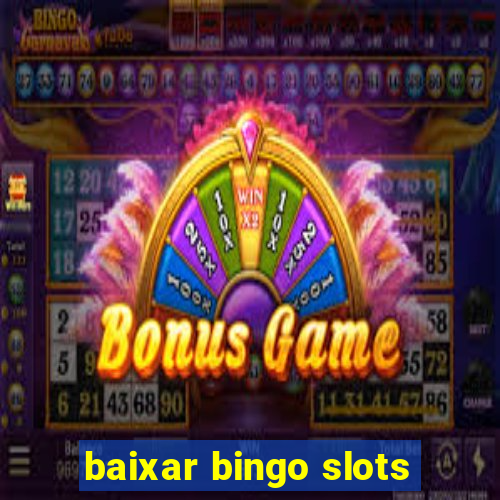 baixar bingo slots