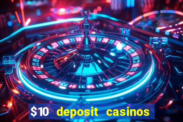 $10 deposit casinos with paysafecard