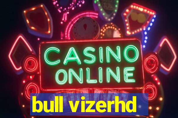 bull vizerhd