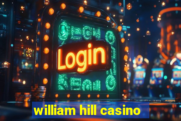 william hill casino