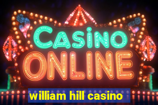 william hill casino