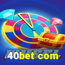 40bet com