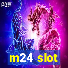 m24 slot