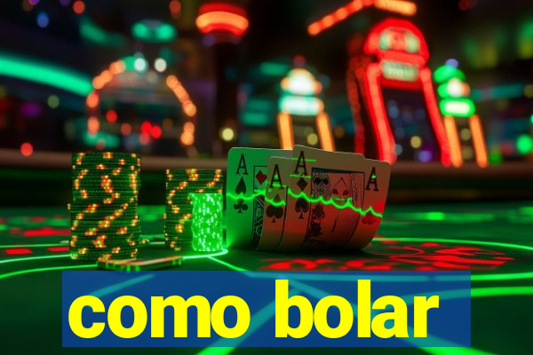 como bolar