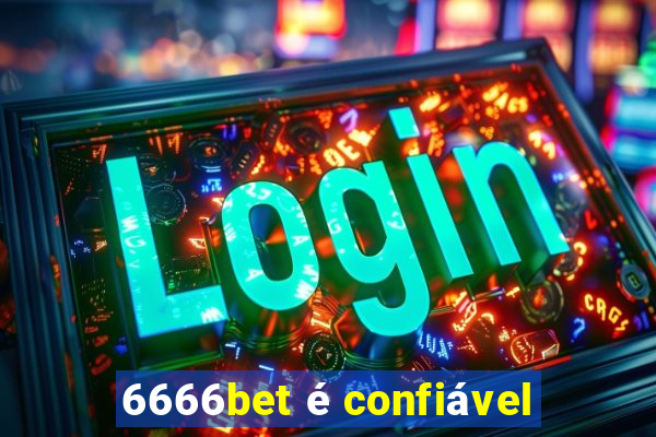 6666bet é confiável