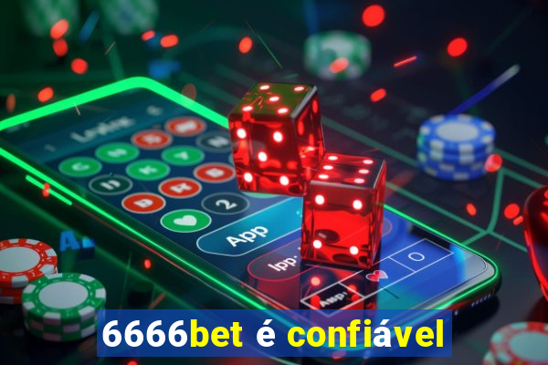 6666bet é confiável