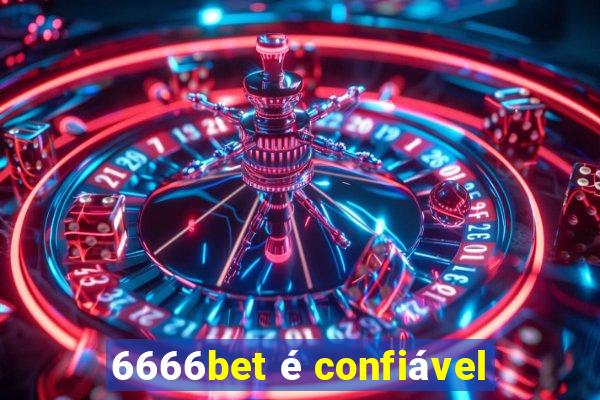 6666bet é confiável