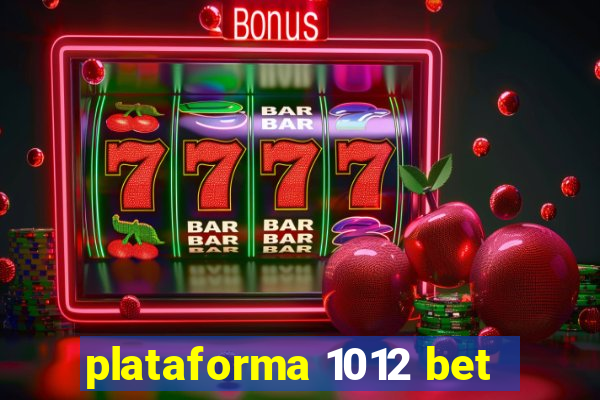 plataforma 1012 bet