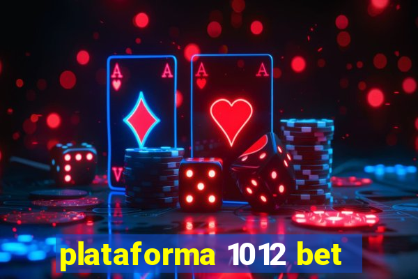 plataforma 1012 bet