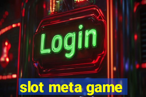 slot meta game