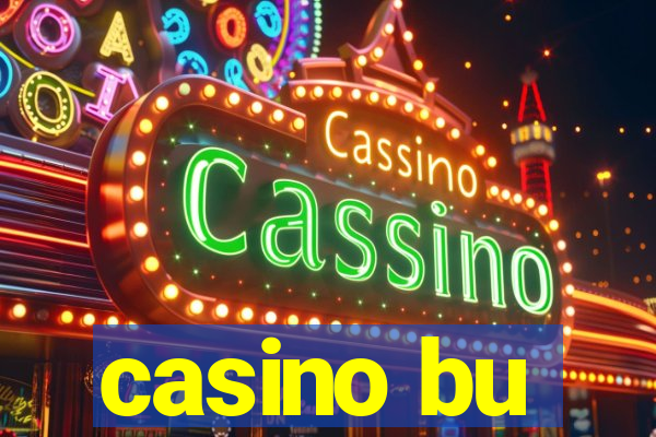 casino bu