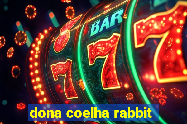 dona coelha rabbit