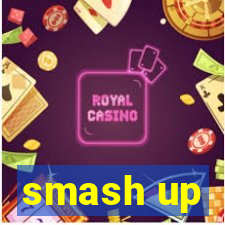 smash up