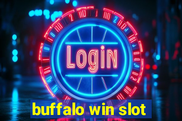 buffalo win slot