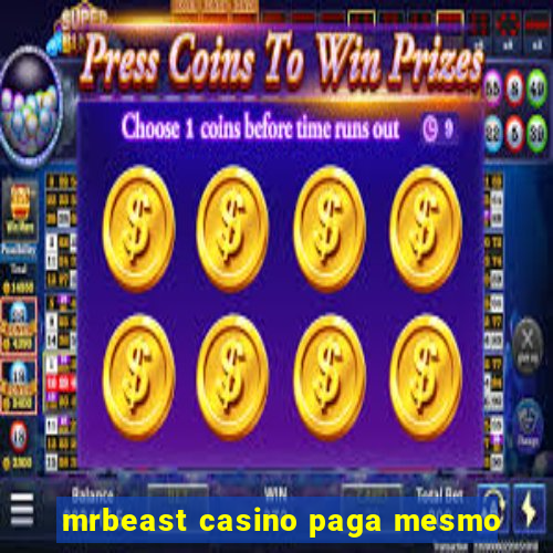 mrbeast casino paga mesmo