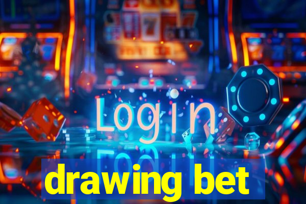 drawing bet