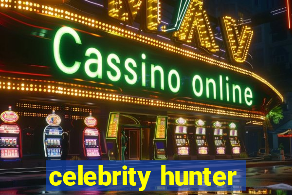 celebrity hunter