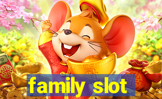 family slot