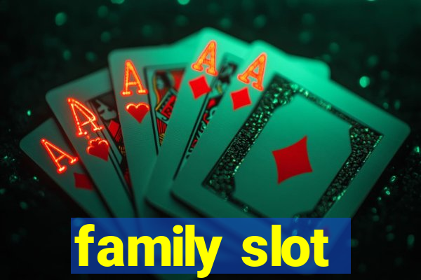 family slot