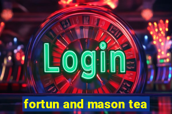 fortun and mason tea