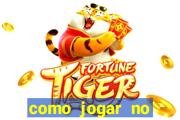 como jogar no fortune tiger