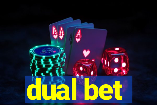 dual bet