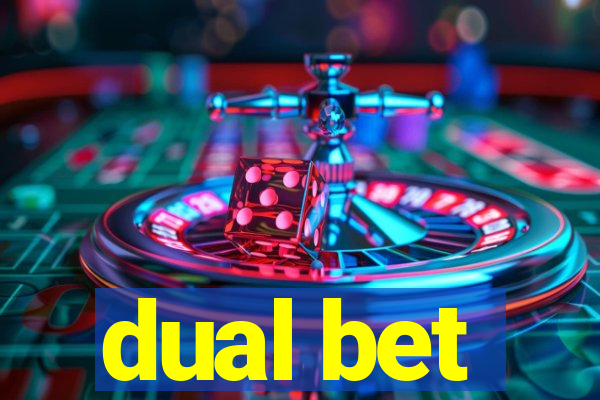 dual bet