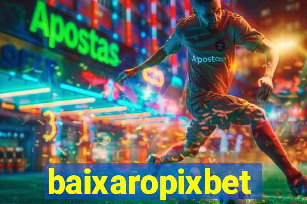 baixaropixbet