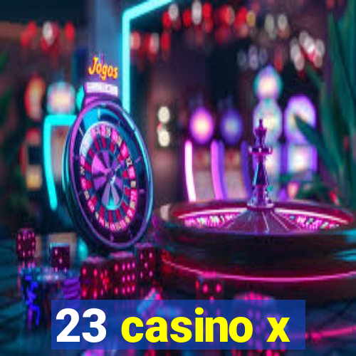 23 casino x