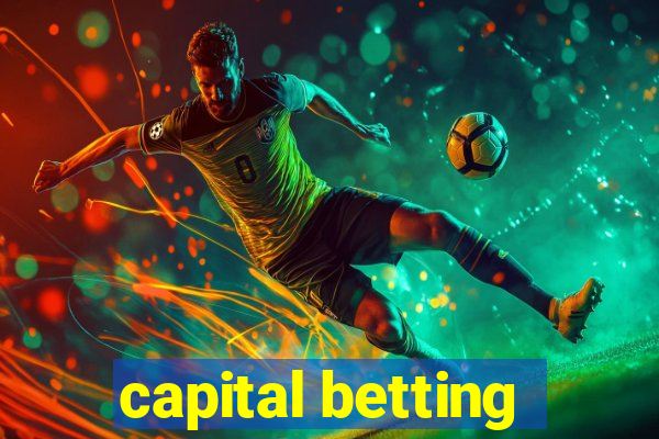 capital betting