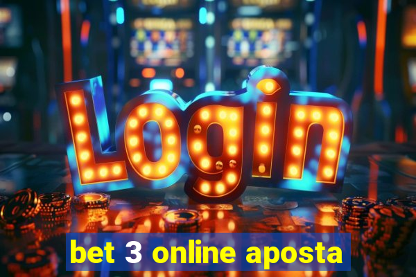 bet 3 online aposta