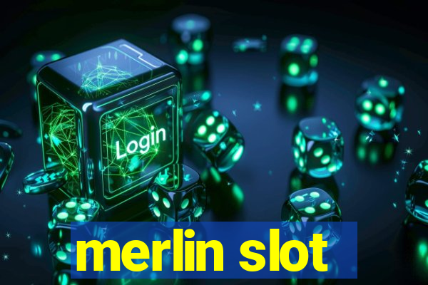 merlin slot