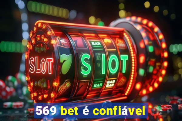 569 bet é confiável