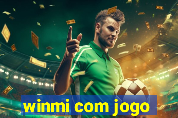 winmi com jogo