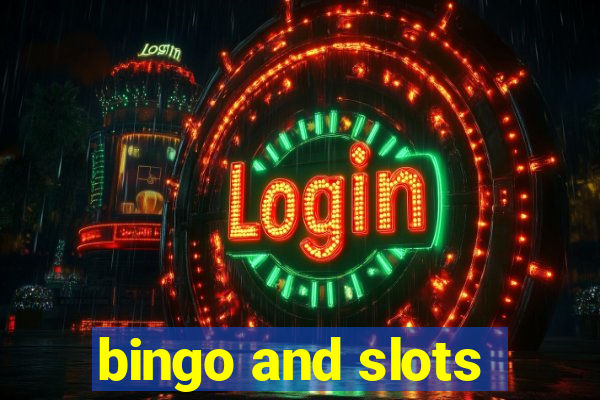 bingo and slots