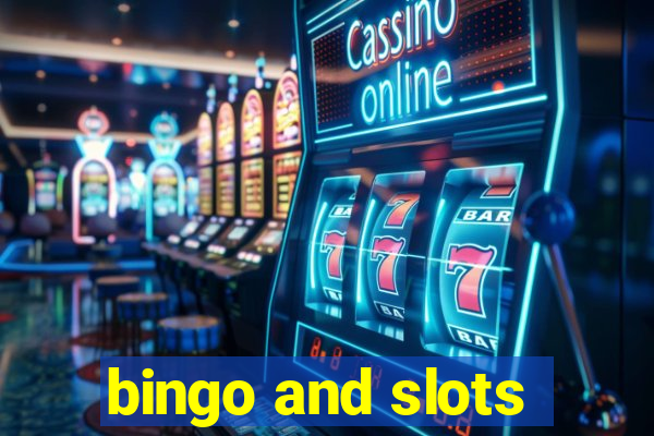 bingo and slots