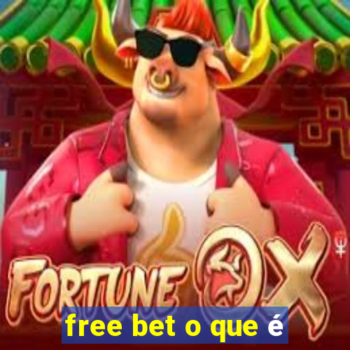 free bet o que é