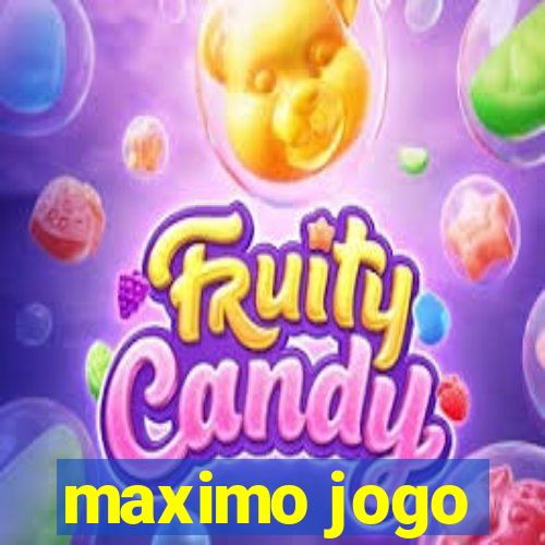 maximo jogo