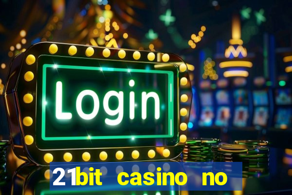 21bit casino no deposit bonus codes 2024