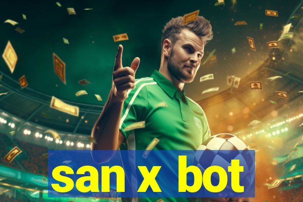 san x bot