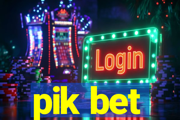 pik bet