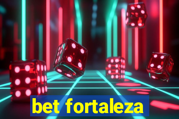 bet fortaleza